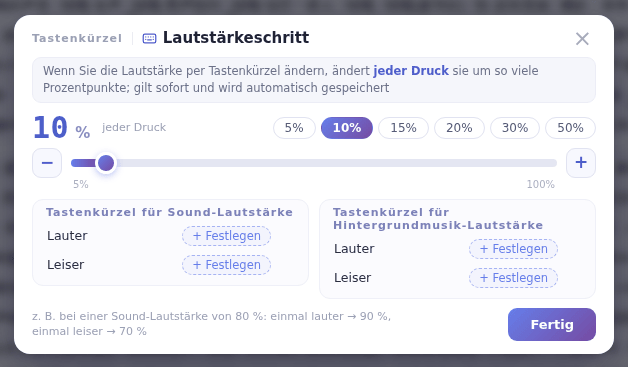 Beispiel: Bei 80 % Sound-Lautstärke macht ein Druck auf lauter 90 % und einer auf leiser 70 %