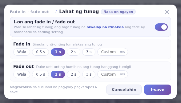 Fade para sa lahat ng tunog: i-on ang switch at piliin ang tagal