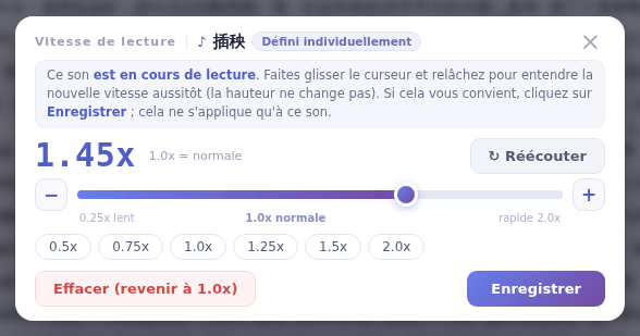 La fenêtre Vitesse de lecture : 1.0x est la vitesse normale, au-dessus c’est plus rapide, en dessous plus lent