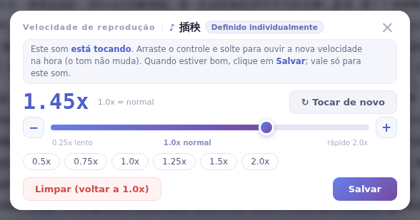A janela Velocidade de reprodução: 1.0x é o normal, acima é mais rápido, abaixo mais lento