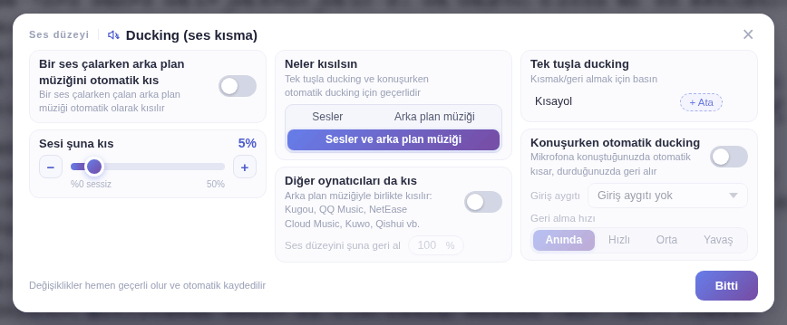 Ducking penceresi: değişiklikler hemen uygulanır ve otomatik kaydedilir