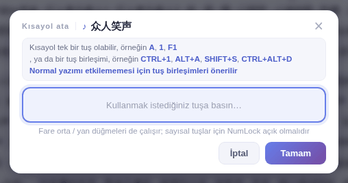 İstediğiniz tuşa basıp Tamam’a tıklayın