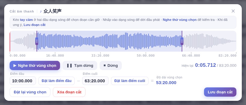 Cửa sổ Cắt âm thanh: kéo tay nắm trên dạng sóng, nghe thử rồi Lưu đoạn cắt