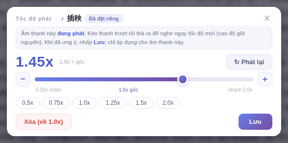 Cửa sổ Tốc độ phát: 1.0x là tốc độ gốc, lớn hơn 1 là nhanh hơn, nhỏ hơn 1 là chậm hơn